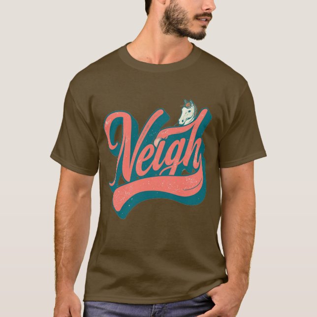 NEIGH T-Shirt (Front)