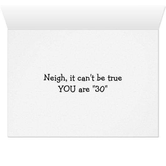 NEIGH YOU CAN'T BE "30" SAYS PONY AND HORSE (Inside Horizontal (Bottom))