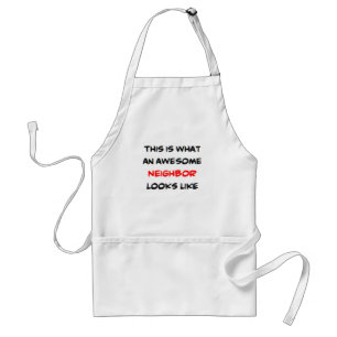 neighbor, awesome adult apron