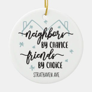 Personalized Neighbor Christmas Ornament - Friendship Ornament 2022, Neighbors by Chance Friends by Choice, Best Neighbor Ever Gifts - Neighbor to