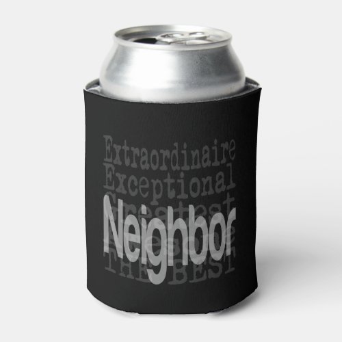 Neighbor Extraordinaire Can Cooler