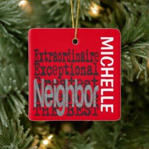Neighbor Extraordinaire CUSTOM Ceramic Ornament