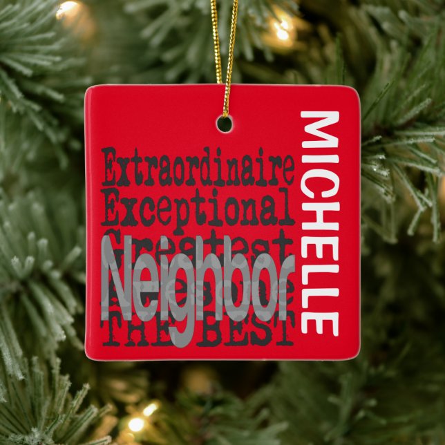 Neighbor Extraordinaire CUSTOM Ceramic Ornament (Tree)