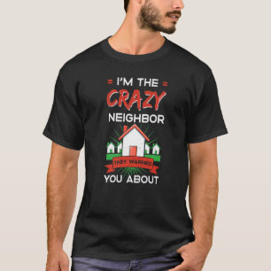 Neighbor Quotes Best Neighborhood Jokes  Humor  2 T-Shirt