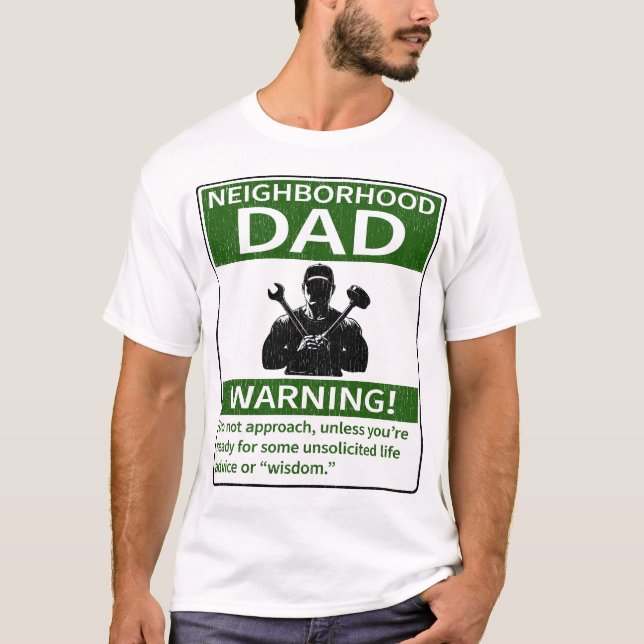 Neighborhood Dad Warning Green Distressed Fix It T-Shirt (Front)
