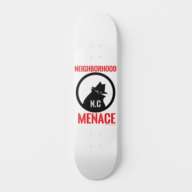 Neighborhood Menace  Skateboard (Front)