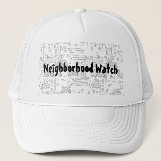 Neighborhood Watch Black White Houses Trucker Hat (Front)