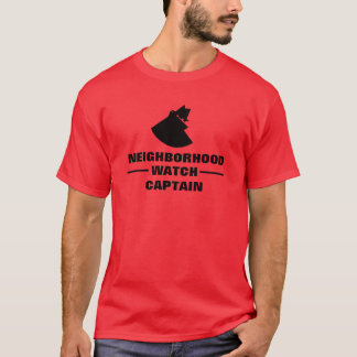 Neighborhood Watch Captain T-Shirt