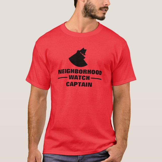 Neighborhood Watch Captain T-Shirt (Front)