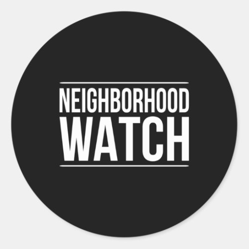 Neighborhood Watch Classic Round Sticker