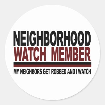 Neighborhood Watch Member Classic Round Sticker by pixelholic at Zazzle