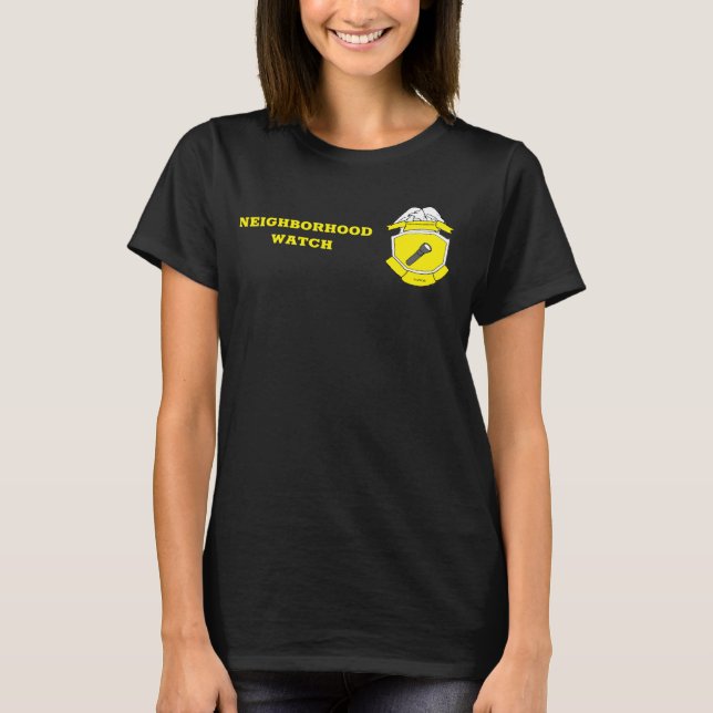 Neighborhood Watch Women's Shirt (Front)