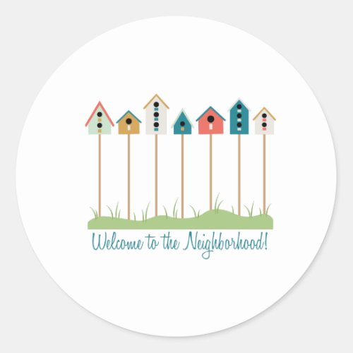 Neighborhood Welcome Classic Round Sticker