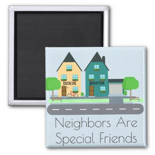 Neighbors Are Special Friends Personalized Magnet