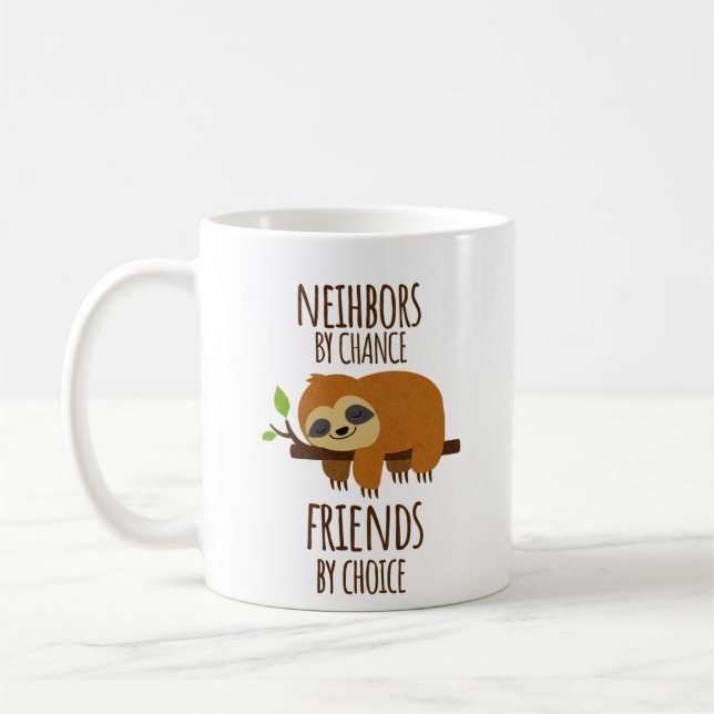 Neighbors by Chance Friends By Choice Bestie Coffee Mug (Left)
