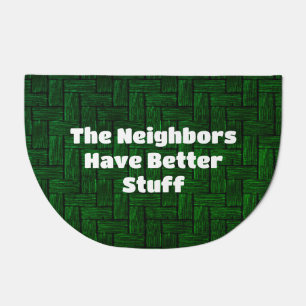 Neighbors Have Better Stuff Doormat