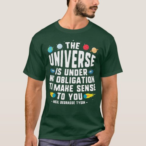 Neil deGrasse Tyson  The Universe T_Shirt