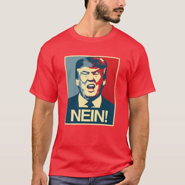 NEIN - Anti-Trump Poster - Anti-Trump - T-Shirt (Front)