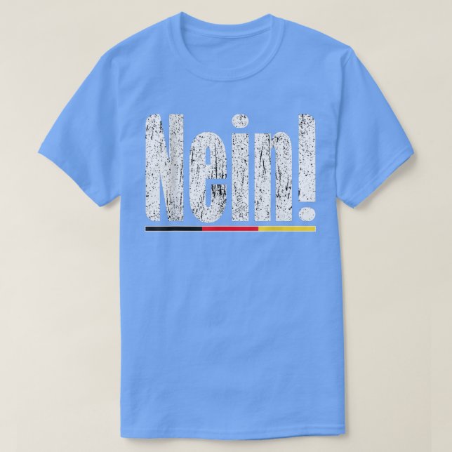 Nein Funny German Language Beer Wurst Oktoberfest  T-Shirt (Design Front)