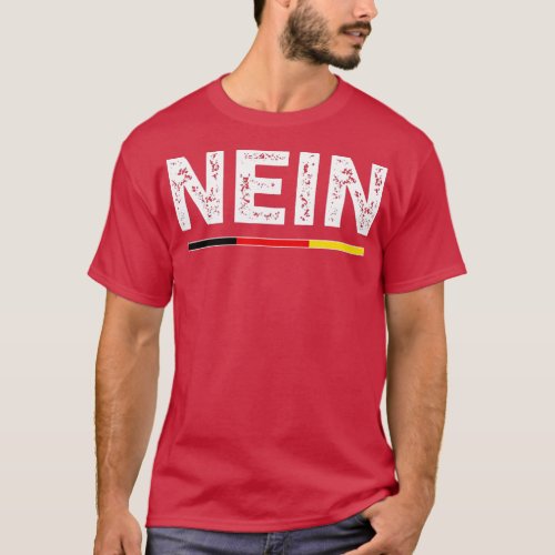 Nein T  German No Saying Funny Germany Vintage  Gi T_Shirt