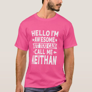 Neithan Funny First Name Hello I'm Awesome Call Me T-Shirt