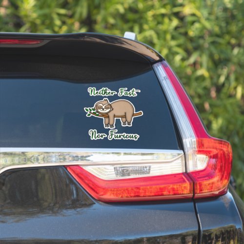 Neither Fast Nor Furious Funny Lazy Sleepy Sloth  Sticker