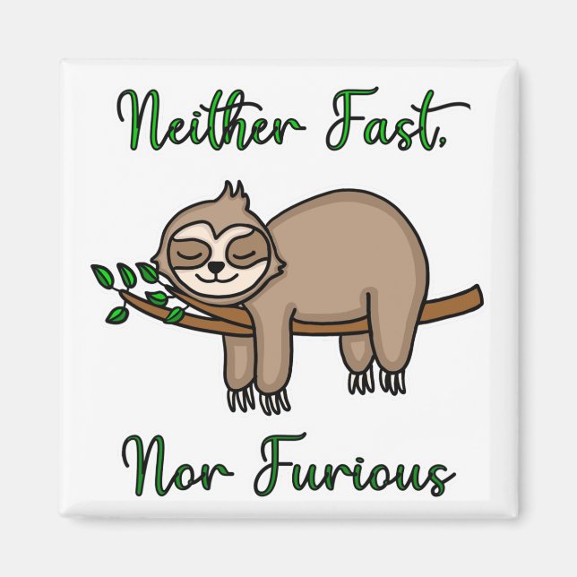 Neither Fast nor Furious Lazy Sloth on Tree Branch Magnet (Front)