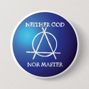 Neither God Nor Master Anarchy Symbol  Button