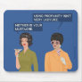 Neither is your mustache... mouse pad