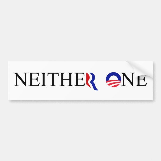 neither one election bumper sticker (Front)