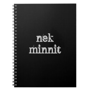 Nek Minnit Notebook