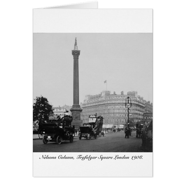Nelsons Column, Tragfalgar Square, 1908 London (Front)