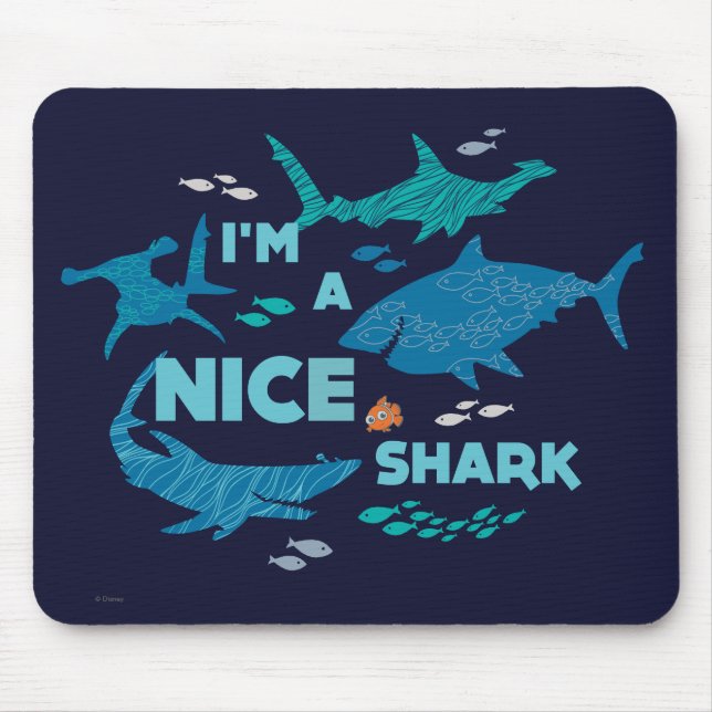 Nemo and Sharks - I'm A Nice Shark Mouse Pad (Front)
