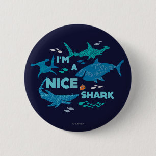 Nemo and Sharks - I'm A Nice Shark Pinback Button