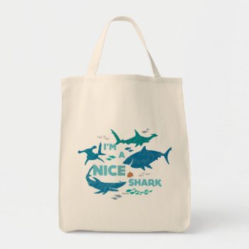 Nemo And Sharks - I'm A Nice Shark Tote Bag by FindingDory at Zazzle
