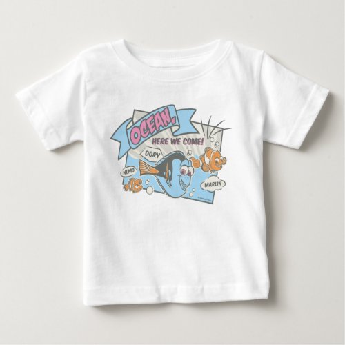 Nemo Dory  Marlin  Ocean Here we Come Baby T_Shirt