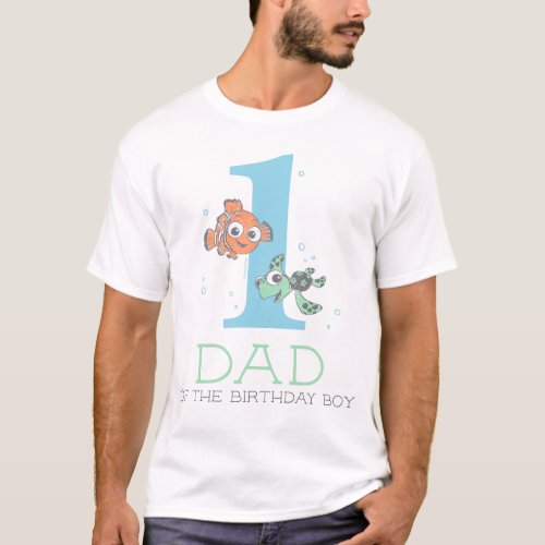 Nemo  Squirt  1st Birthday Dad T_Shirt