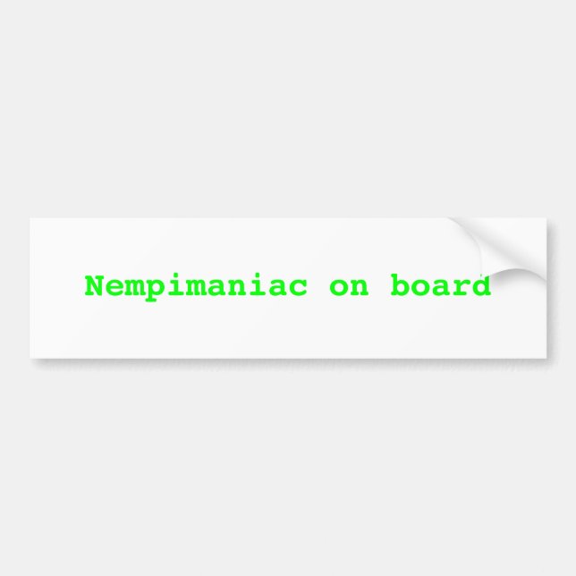 Nempimaniac on board bumper sticker (Front)