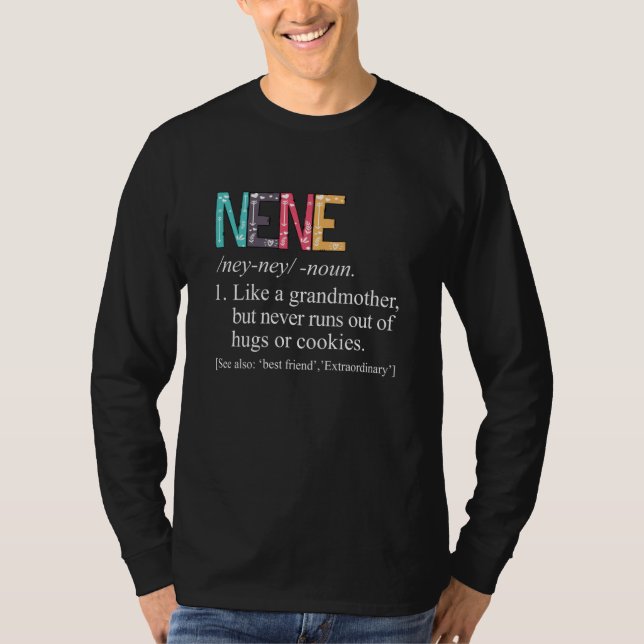 Nene Never Runs Out Of Hugs and Cookies Grandma T-Shirt (Front)