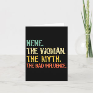 Nene The Woman The Myth The D Influence Funny Retr Card