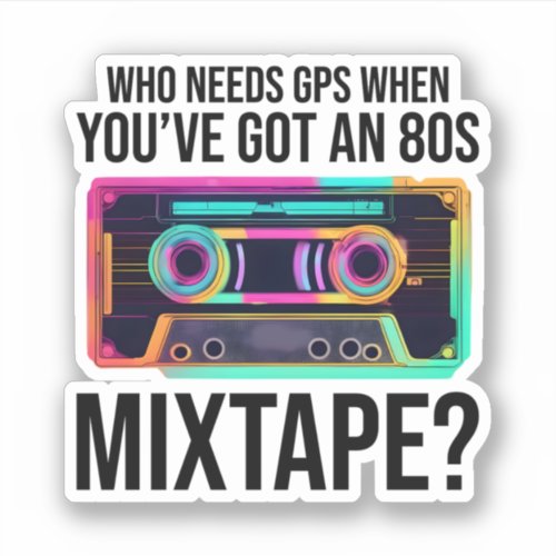 Neon 80s Cassette Tape Embrace the Retro Vibes Sticker