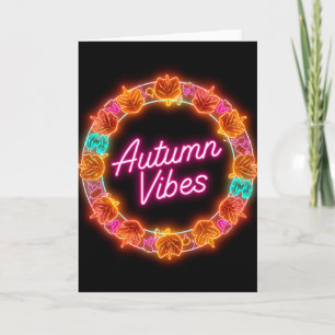 Neon Autumn Vibes Greeting Card – Cozy Fall Season