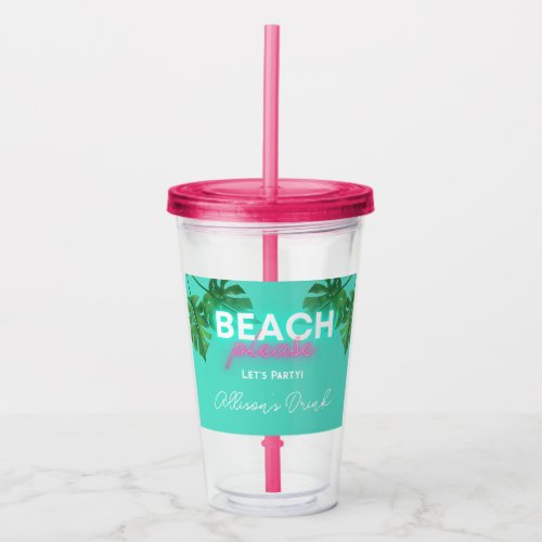 Neon Beach Please Bachelorette Party Personalized Acrylic Tumbler