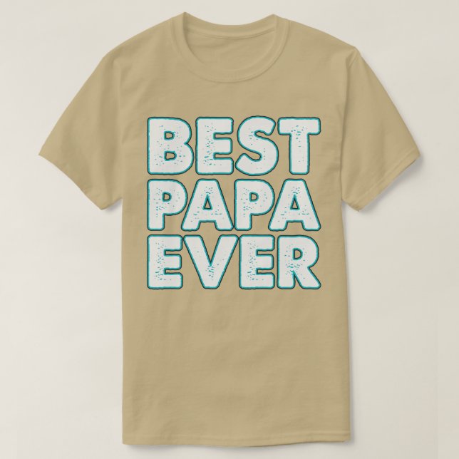 Neon Best Papa Ever T-Shirt (Design Front)