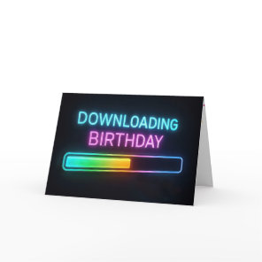 Neon Birthday Computer Loading Bar Card