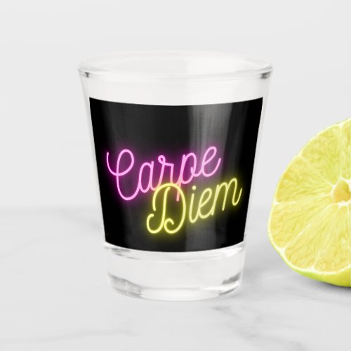 Neon Carpe Diem Word Art Shot Glass