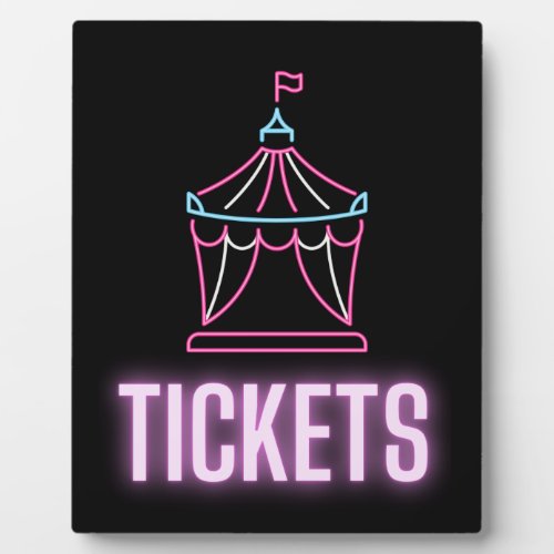 Neon Circus Tent Tickets Tabletop Plaque