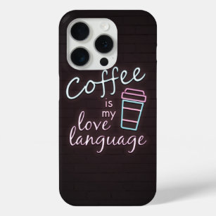 Neon Coffee is my Love Language iPhone 15 Pro Case