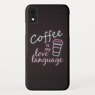 Neon Coffee is my Love Language iPhone XR Case