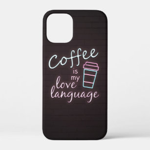 Neon Coffee is my Love Language iPhone 12 Mini Case